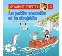Sylvain et sylvette t.4 - la petite mouette et le dauphin - Jean-Louis Pesch - P'tit Louis Eds - broché - Album jeunesse dès 3 ans