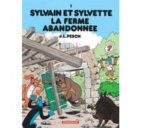 Sylvain et Sylvette - Tome 1 - La Ferme abandonnée - Jean-Louis Pesch - Dargaud - cartonné - Bande dessinée