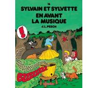 Sylvain et Sylvette - Tome 16 - En avant la musique