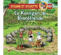 Sylvain et Sylvette Tome 26 : le Korrigan de Brocéliande