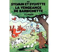 Sylvain et Sylvette - Tome 40 - La Vengeance de Barbichette