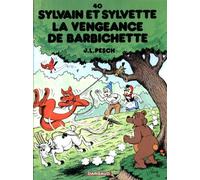 Sylvain et Sylvette - Tome 40 - La Vengeance de Barbichette - Jean-Louis Pesch - Dargaud - cartonné - Bande dessinée