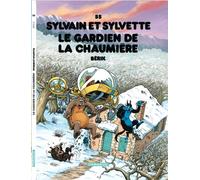Jean-Louis Pesch – Sylvain et Sylvette Tome 55 : Le Gardien de la chaumière – Cartonné