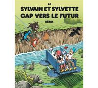 Sylvain et Sylvette Tome 61 : cap vers le futur