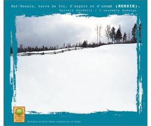 Sylvain Nardelli - Planète verte - Russie : Mat'Rossia, terre de foi, d'espoir et d'amour