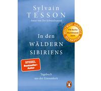 Sylvain Tesson In den Wäldern Sibiriens: Tagebuch aus der Einsamkeit - (Poche)