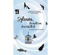 Sylvana, Die Nicht Von Dieser Welt Ist