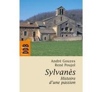 Sylvanès, histoire d'une passion André Gouzes (Auteur), René Poujol (Auteur), Michel Wolkowitsky (Préface)