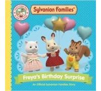 Sylvanian Families: Freya's Birthday Surprise: An Official Sylvanian Families Story