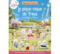 Sylvanian Families - Le pique-nique de Freya - Cahier d'activités et de stickers - Dès 6 ans