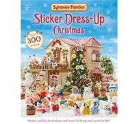 Sylvanian Families: Sticker Dress-Up Christmas Book: An official Sylvanian Families sticker book, with Christmas decorations, outfits and more!