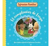Sylvanian Families. Un cuento - El cumpleaños de Freya