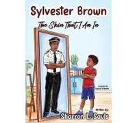 Sylvester Brown: The Skin That I Am In