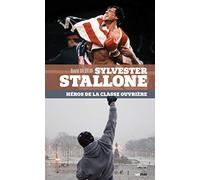 Sylvester Stallone, héros de la classe ouvrière (cartonné)