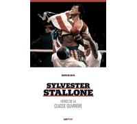 Sylvester Stallone, héros de la classe ouvrière (nlle édition) - David Da Silva - Lett Motif - broché - Monographie