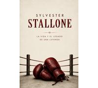 Sylvester Stallone: La Vida y EL Legado de una Leyenda