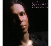 Sylvester - Sylvester/Too Hot to Sleep