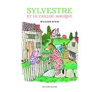 William Steig – Sylvestre et le caillou magique – Album jeunesse dès 3 ans – Broché