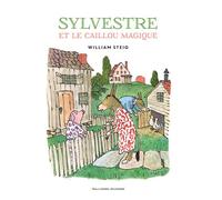 Sylvestre et le caillou magique - William Steig - Gallimard jeunesse - broché - Album jeunesse dès 3 ans