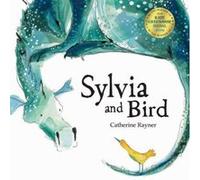Sylvia and Bird Rayner, Catherine (Auteur)