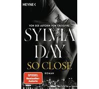 Sylvia Day Jens So Close. Blacklist 1 - Nach Crossfire die neue heiße Se (Poche)