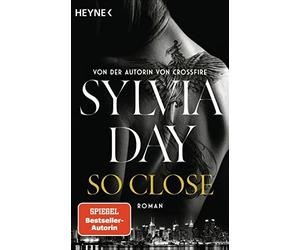 Sylvia Day Jens So Close. Blacklist 1 - Nach Crossfire die neue heiße Se (Poche)