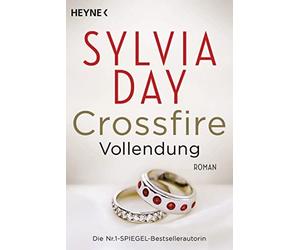Sylvia Day Nicol Crossfire. Vollendung: Band 5 - Roman (Crossfire-Serie (Poche)