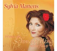 Sylvia Martens - Wenn Ein Schmetterling