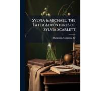 Sylvia & Michael; the Later Adventures of Sylvia Scarlett