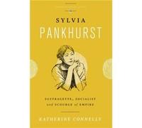 Sylvia Pankhurst by Katherine Connelly Katherine Connelly, (Auteur)
