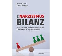 Sylvia Pietzko Die Narzissmus-Bilanz: Vom Schaden und Nutzen toxischer (Poche)