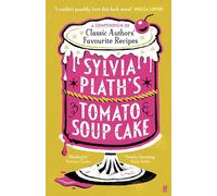 Sylvia Plath's Tomato Soup Cake: Nigella Lawson: 'Absolutely ideal Christmas present!'