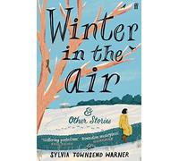 Sylvia Townsend Warn - Winter in the Air 'Masterpieces hand you - E245z