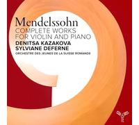 Sylviane Deferne - Mendelssohn: Complete Works for Violin and Piano