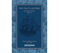 Sylvia's Lovers (illustrated): Volume 3