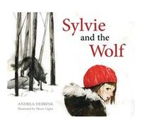 Sylvie and the Wolf by Andrea Debbink Andrea Debbink (Auteur)