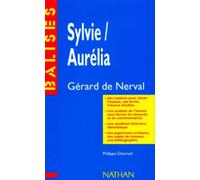 "Sylvie", "Aurélia" , Gérard de Nerval: Des repères pour situer l'auteur...