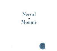 Sylvie, de Gérard de Nerval Un siècle d'action dans une minute de rêve - Anne Mounic - Le Bord De L'eau Eds - broché - Etude