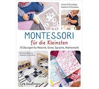 Sylvie D'Esclai Montessori für die Kleinsten von der Geburt bis 3 Jahre. (Poche)