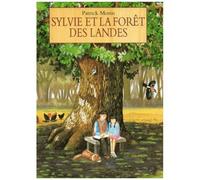 Sylvie Et La Forêt Des Landes - La Forêt Qui N'existait Pas