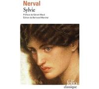 Gérard De Nerval – Sylvie – Prépa S 2013-2014 – Gallimard Poche