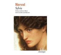 Gérard De Nerval – Sylvie – Prépa S 2013-2014 – Gallimard Poche