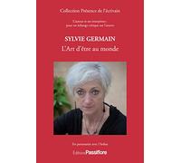 SYLVIE GERMAIN : L´ART D´ÊTRE AU MONDE