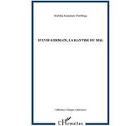 Sylvie Germain, la hantise du mal - Mariska Koopman-Thurlings - L'harmattan - broché - Etude