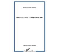 Sylvie Germain, la hantise du mal - Mariska Koopman-Thurlings - L'harmattan - broché - Etude