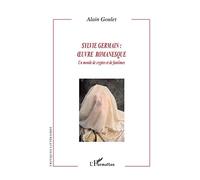 Sylvie Germain : oeuvre romanesque: Un monde de cryptes et de fantômes