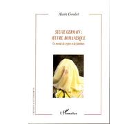 Sylvie Germain : oeuvre romanesque Un monde de cryptes et de fantômes - Alain Goulet - L'harmattan - broché - Etude
