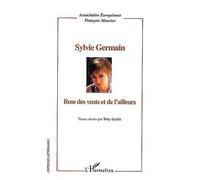 Sylvie Germain – Rose des vents et de l'ailleurs – L'Harmattan
