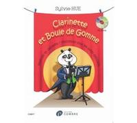 Sylvie Hue Clarinette et boule de gomme méthode de Clarinette pour les enfants avec CD inclus G