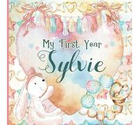 Sylvie: Personalized First Name Baby Milestone Journal Record and Celebrate Your Baby's First Year